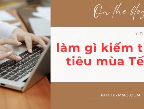 làm gì kiếm tiền tiêu mùa Tết